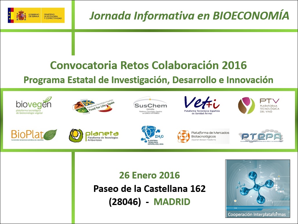 Jornada Informativa en BIOECONOMÍA: «Convocatoria Retos-Colaboración 2016»