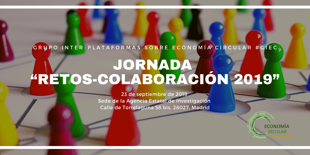 Jornada «ECONOMÍA CIRCULAR: Convocatoria Retos-Colaboración 2019»