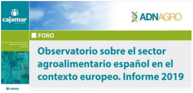 BIOVEGEN participa en la presentación del Observatorio sobre el sector agroalimentario español en el contexto europeo. Informe 2019″