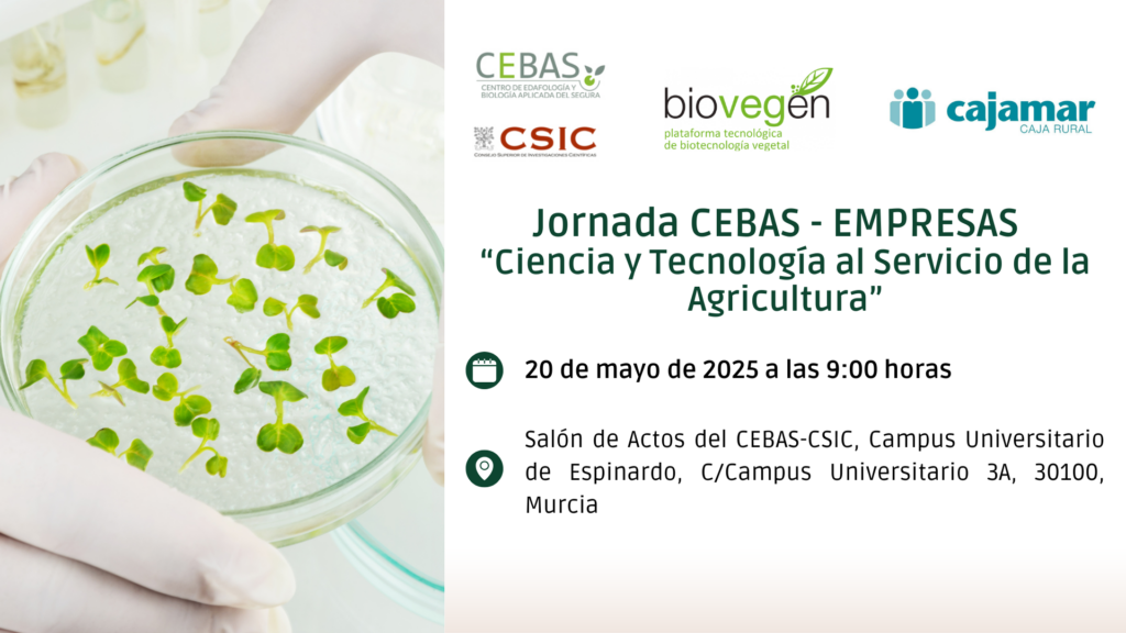 Jornada «CEBAS-EMPRESAS: Ciencia y Tecnología al Servicio de la Agricultura»