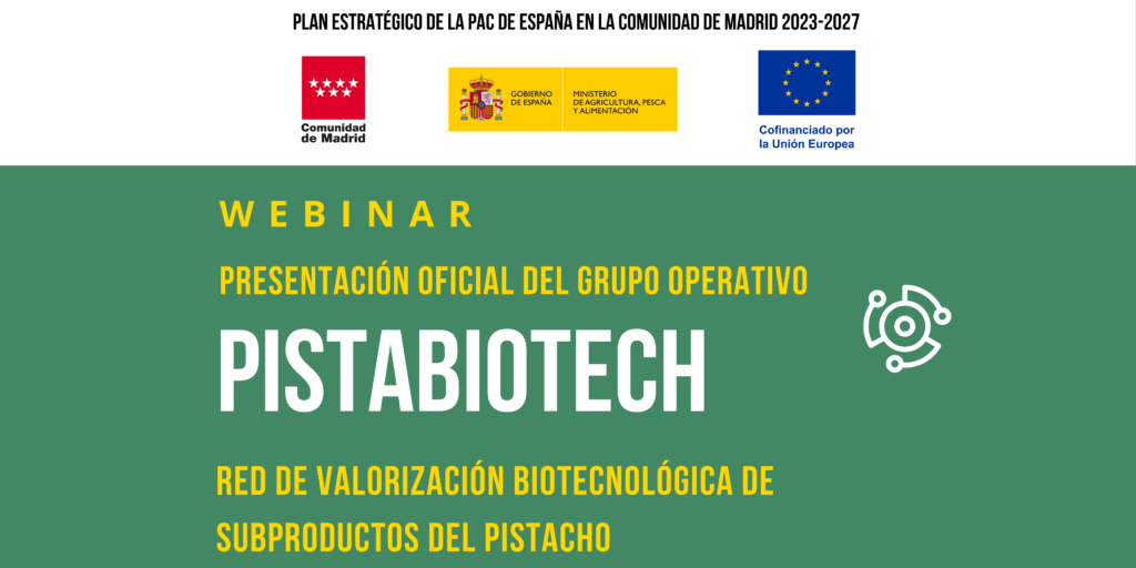 I Webinar GO PISTABIOTECH: red de valorización biotecnológica de subproductos del pistacho